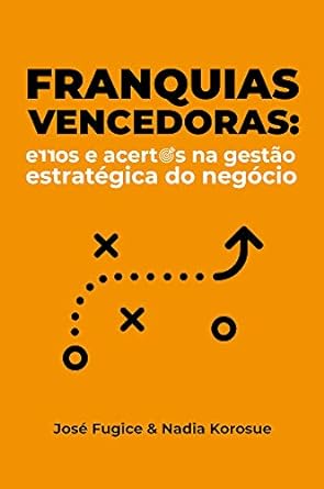 Capa do livro Franquias vencedoras: erros e acertos na gestão estratégica do negócio